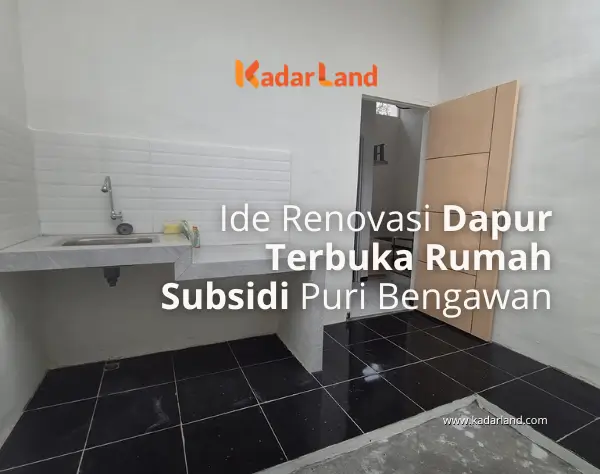 Ide Renovasi Dapur Terbuka Rumah Subsidi Puri Bengawan